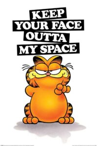 Garfield (Keep Your Face Outta My Space) Poster